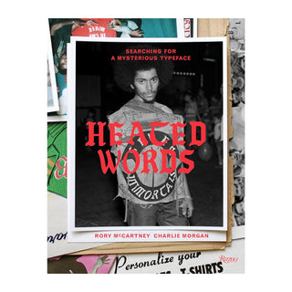 Heated Words: Searching for a Mysterious Typeface Hardcover Book