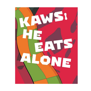 KAWS: He Eats Alone