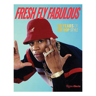 Fresh Fly Fabulous: 50 Years of Hip Hop Style